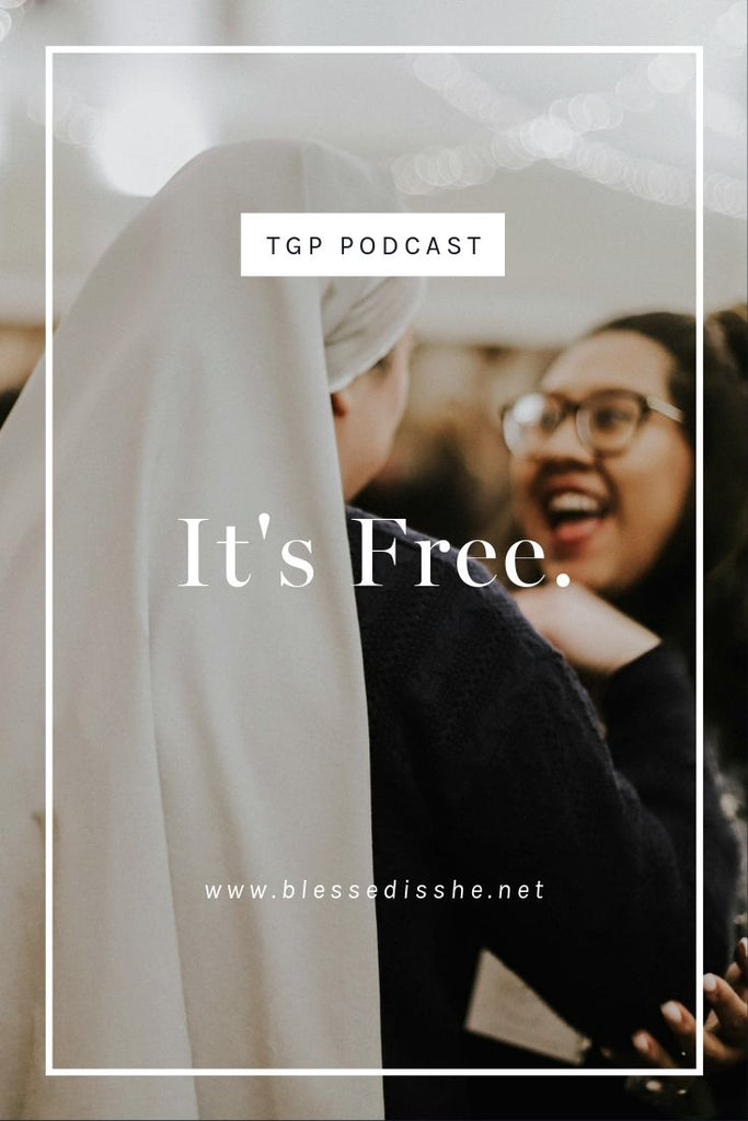 It's Free // Blessed is She Podcast: The Gathering Place Episode 48 - Blessed Is She