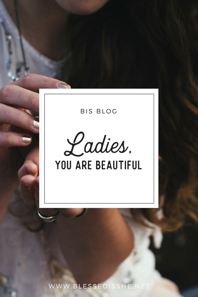 Ladies, You Are Beautiful