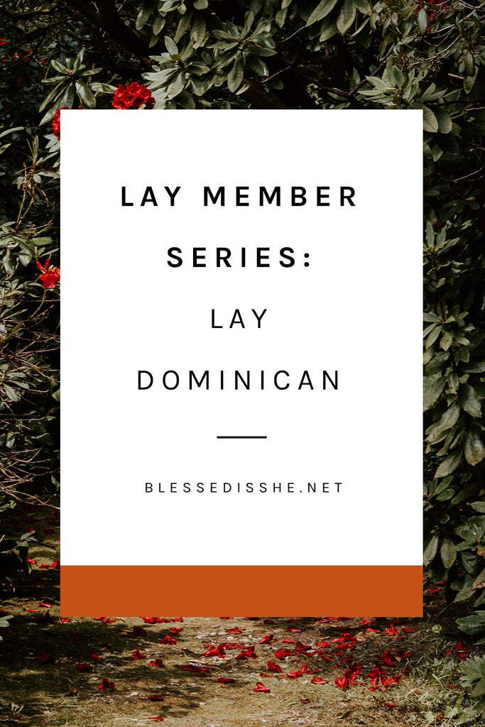 Lay Member Series: Lay Dominican - Blessed Is She