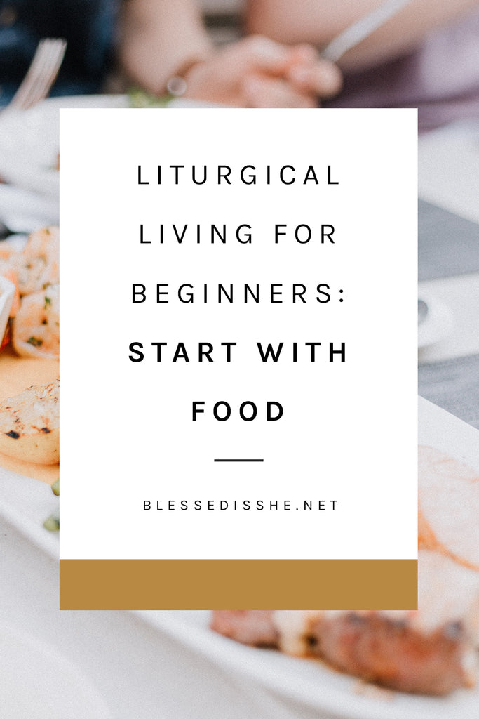 liturgical living meal ideas