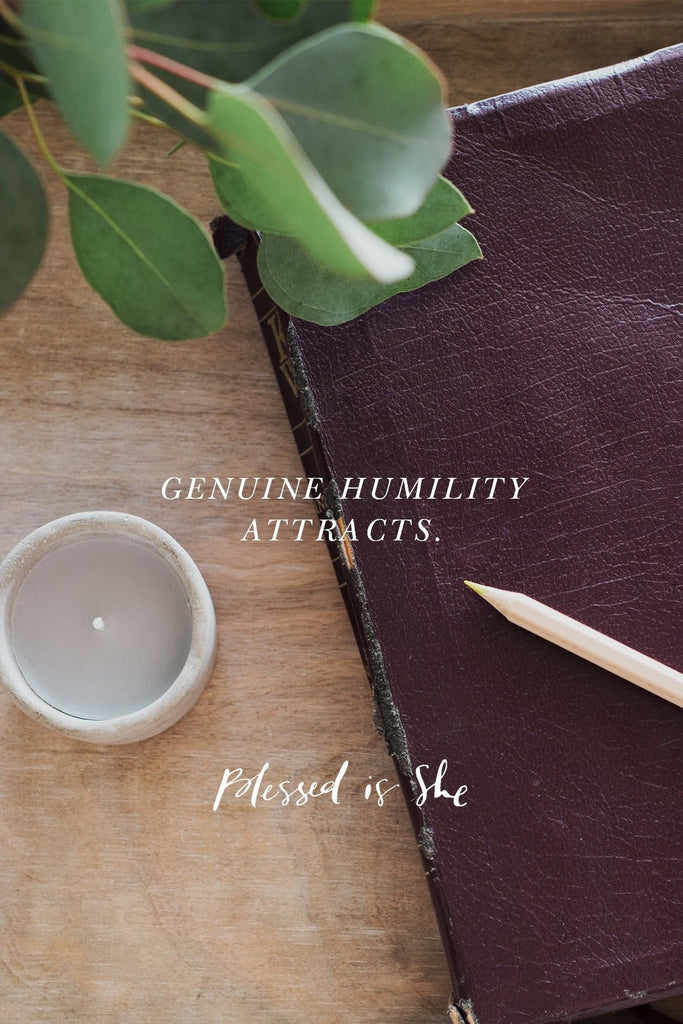 Living Genuine Humility - Blessed Is She