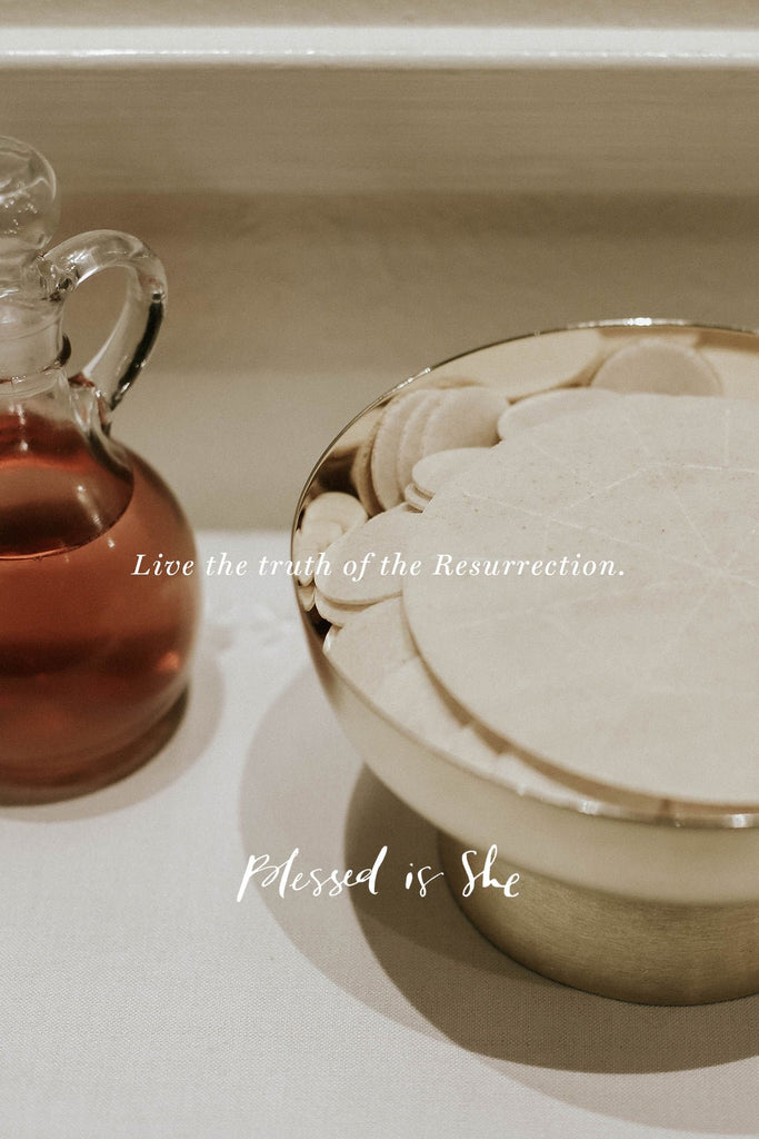 Living the Resurrection - Blessed Is She