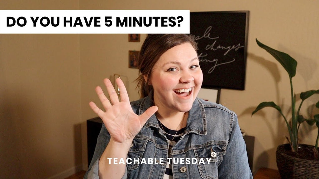 Do You Have 5 Minutes? // teachable tuesday YouTube cover