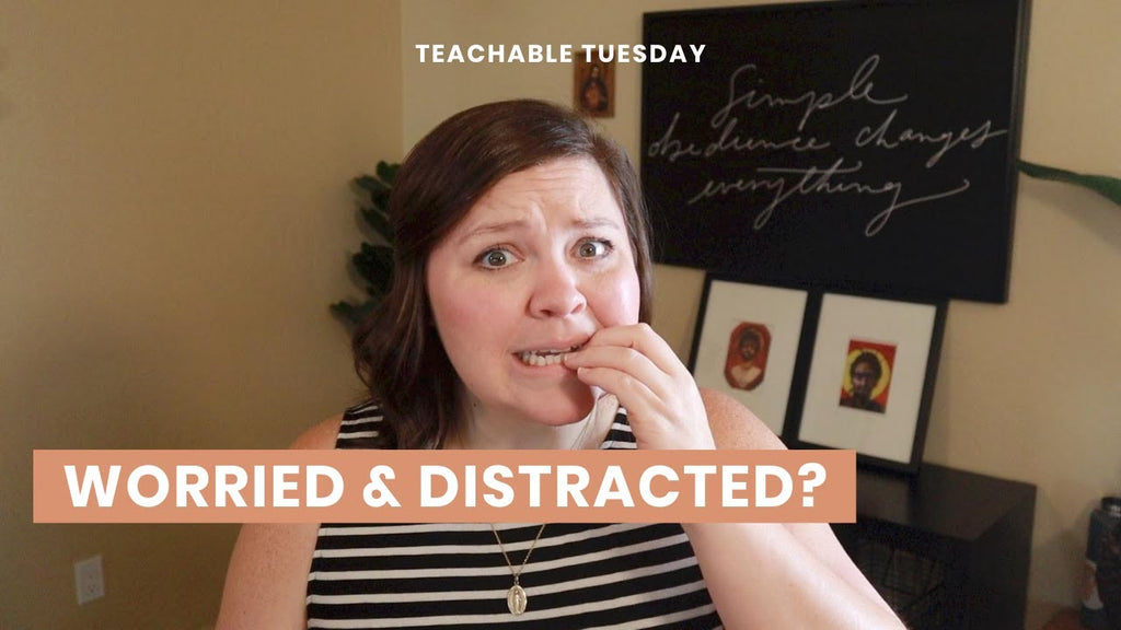 Worried & Distracted? // teachable tuesday YouTube cover