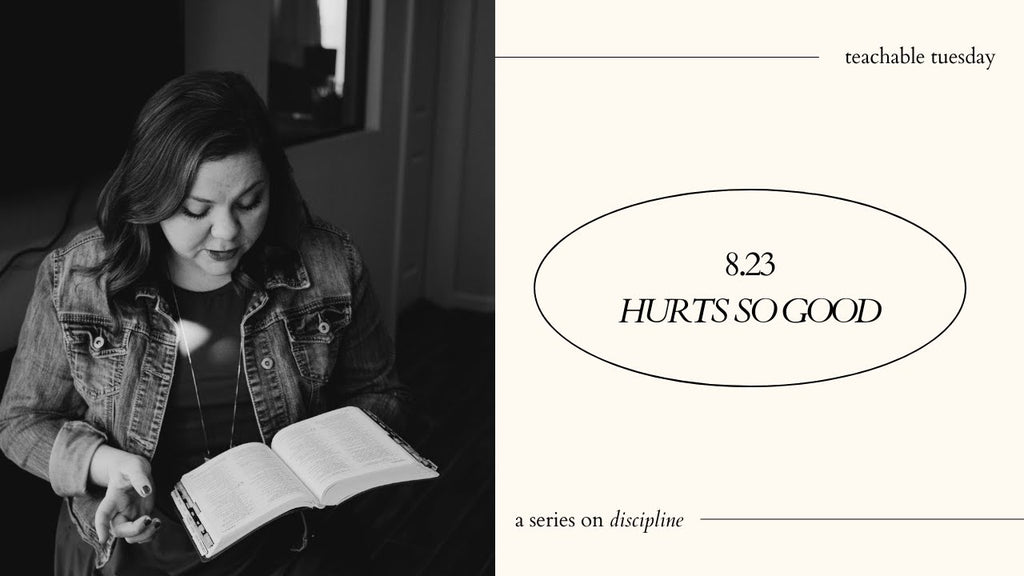 Hurts So Good // a teachable tuesday series on discipline, part 2 YouTube cover