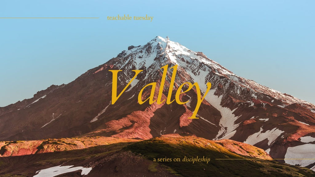 Valley: A Series on Discipleship // teachable tuesday with Beth Davis YouTube cover