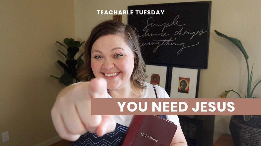 You Need Jesus // teachable tuesday YouTube cover
