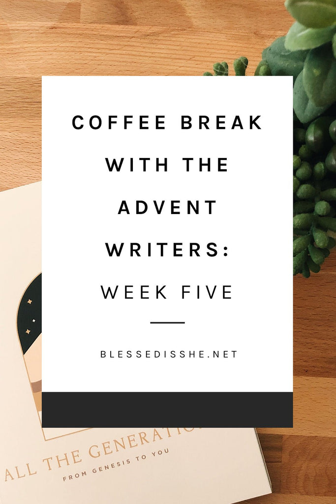 Meet the Advent Journal Writers | Week 5 - Blessed Is She