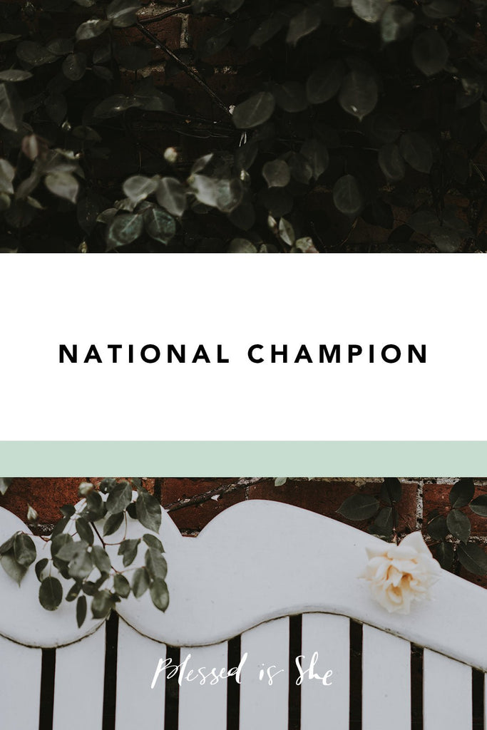 National Champion - Blessed Is She