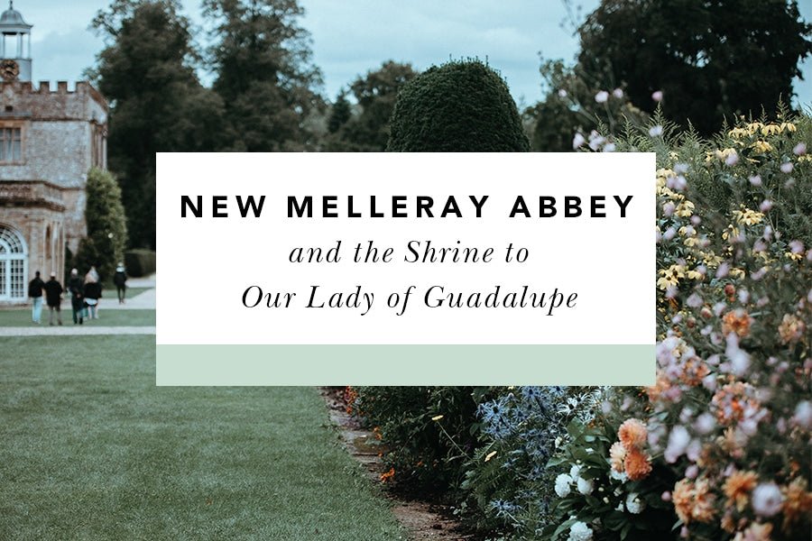New Melleray Abbey and the Shrine to Our Lady of Guadalupe - Blessed Is She