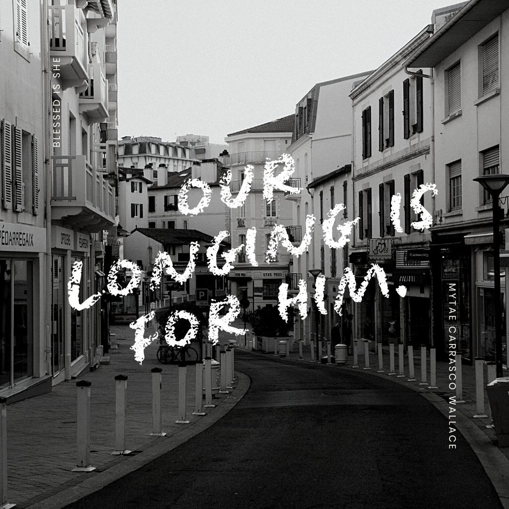 Our Longing Is from Him - Blessed Is She