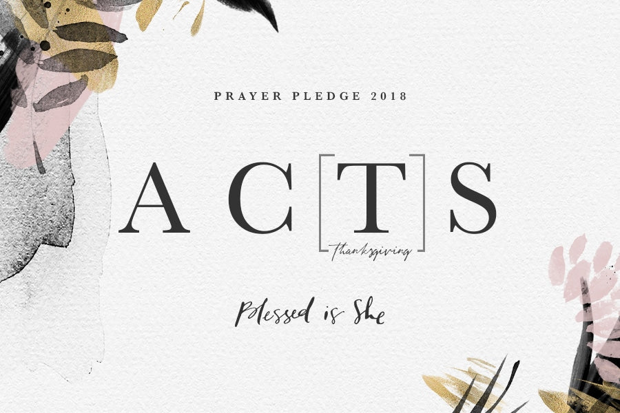 Prayer Pledge 2018: Thanksgiving // Day 1 - Blessed Is She