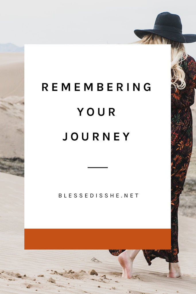 Remembering Your Journey: A Practical Way to Strengthen Your Faith and Encourage Others - Blessed Is She