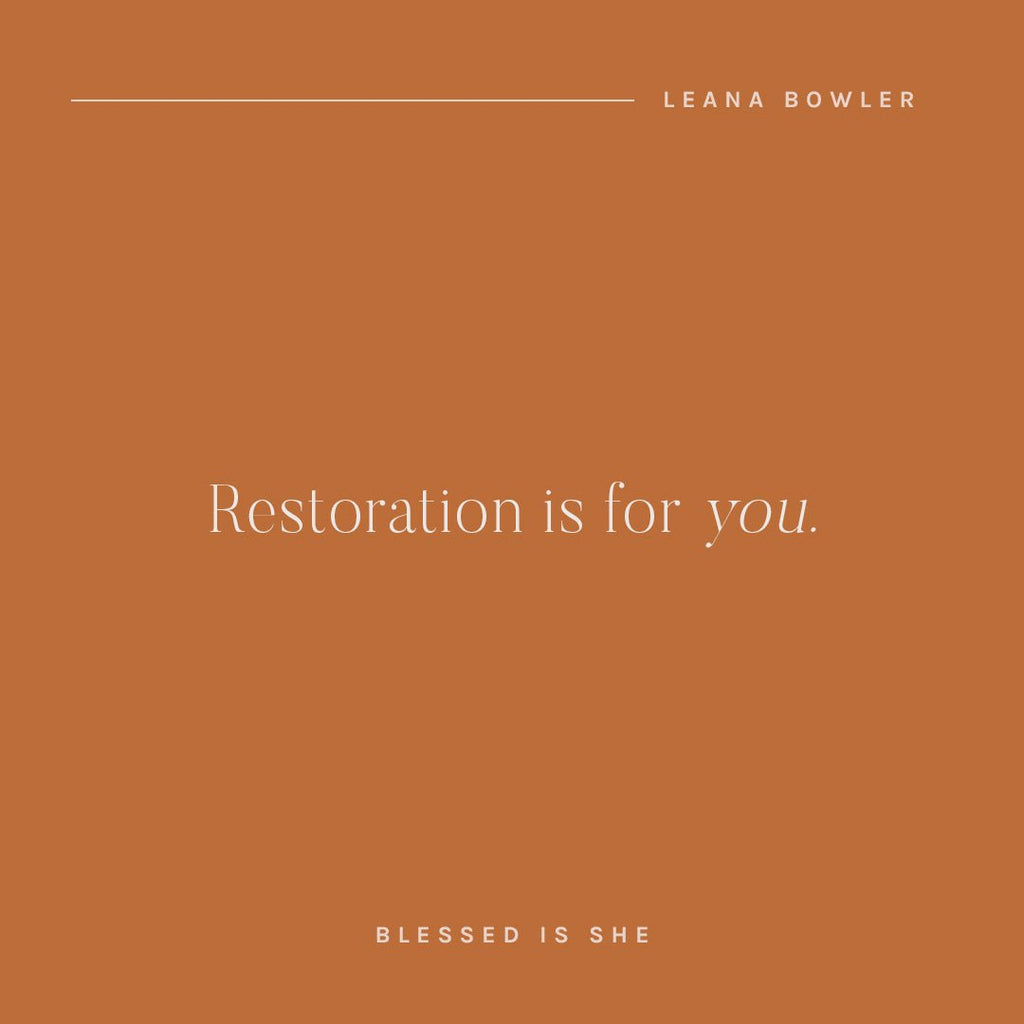 Restoration Is for You, Too - Blessed Is She