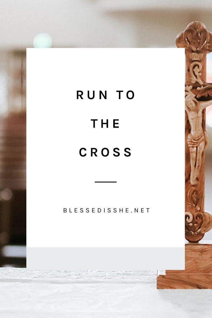 Run to the Cross - Blessed Is She