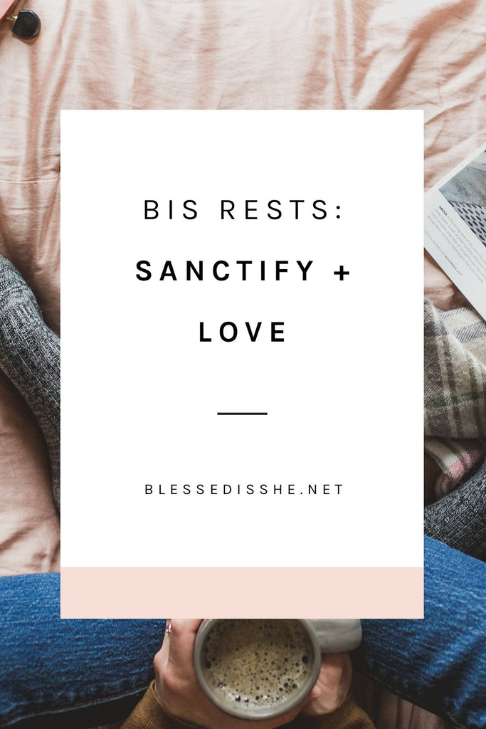Sanctify + Love - Blessed Is She