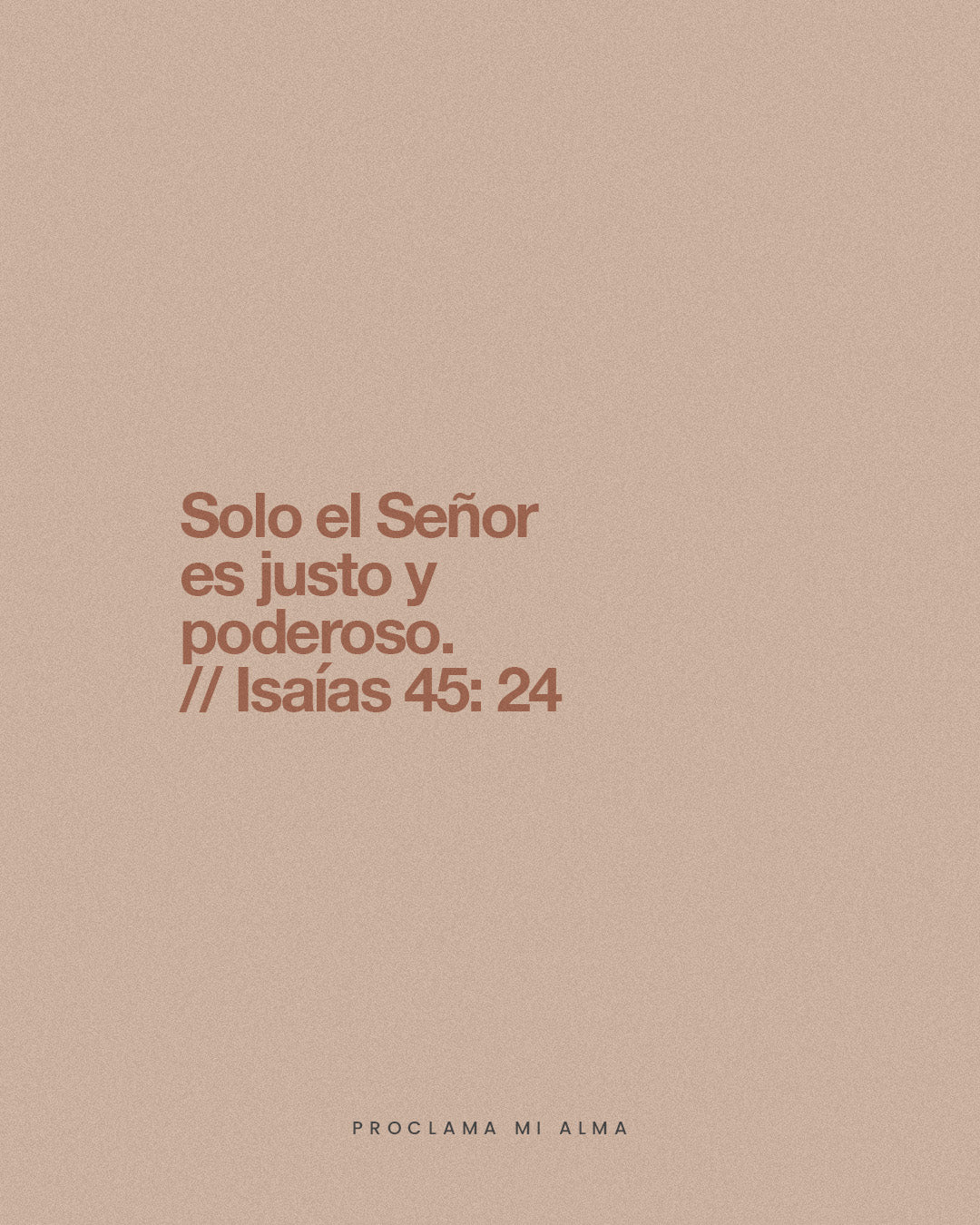 “Solo el Señor es justo y poderoso.” Is 45, 24 - Blessed Is She