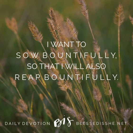 Sowing Bountifully - Blessed Is She