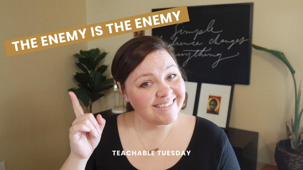 The Enemy Is The Enemy // teachable tuesday - Blessed Is She