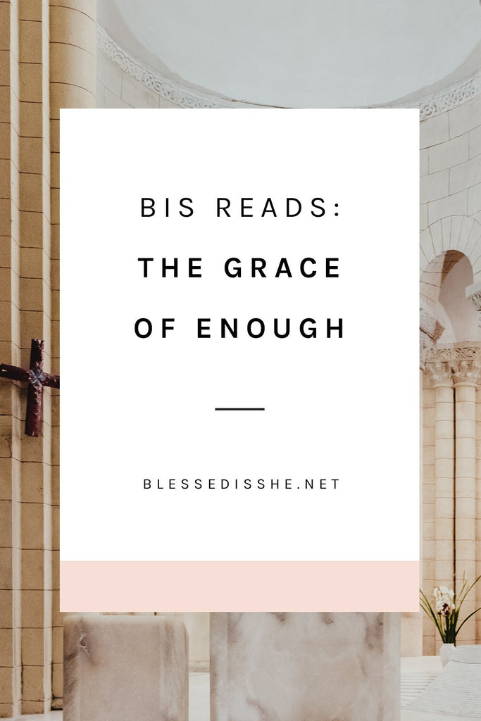 The Grace of Enough - Blessed Is She