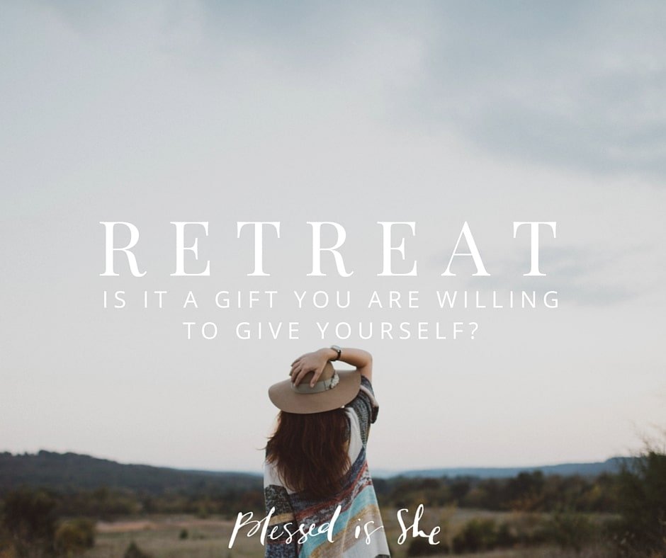 The Opportunity for Retreat - Blessed Is She