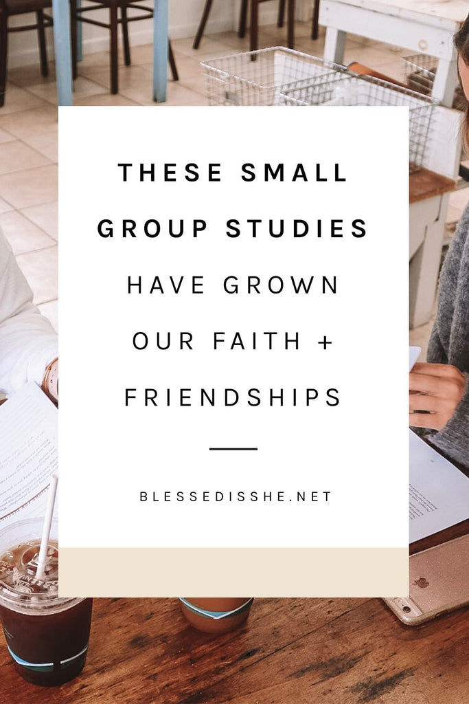 These Small Group Studies Have Grown Our Faith + Friendships - Blessed Is She