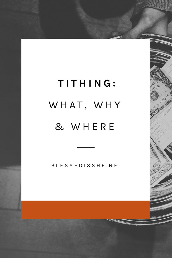 Tithing: What, Why, Where - Blessed Is She