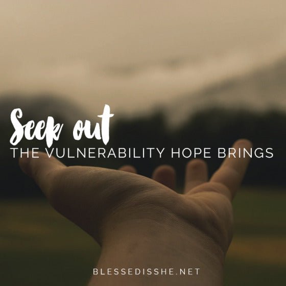 Vulnerable to Hope - Blessed Is She