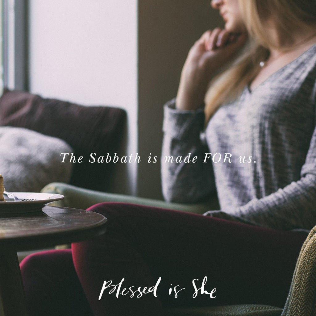 What it (Really) Looks Like to Keep the Sabbath - Blessed Is She