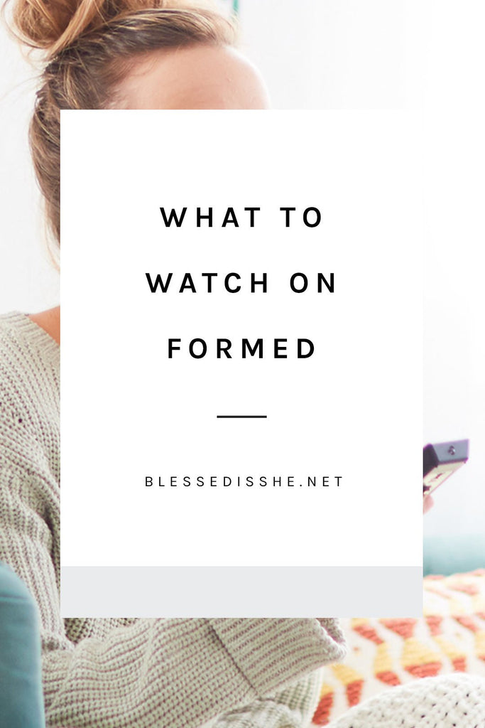 What to Watch on Formed - Blessed Is She