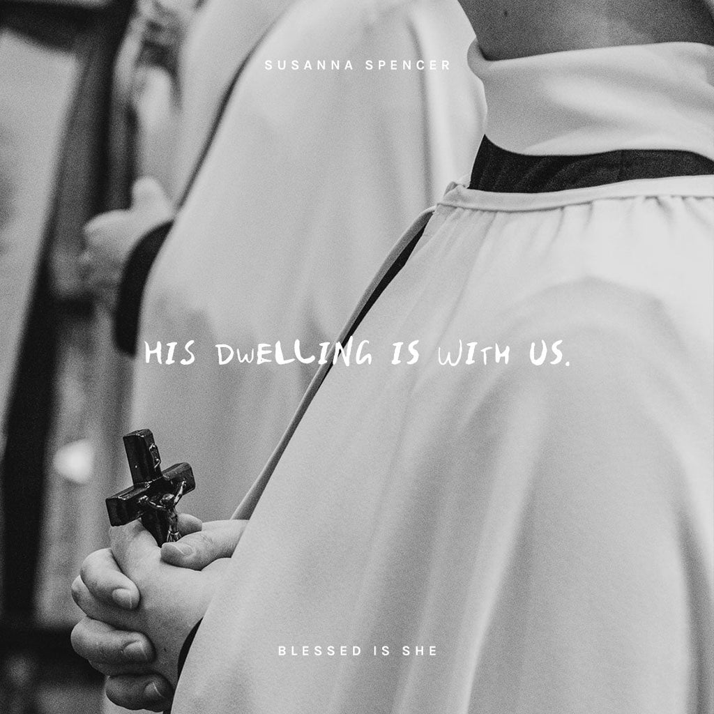You Are His Dwelling - Blessed Is She