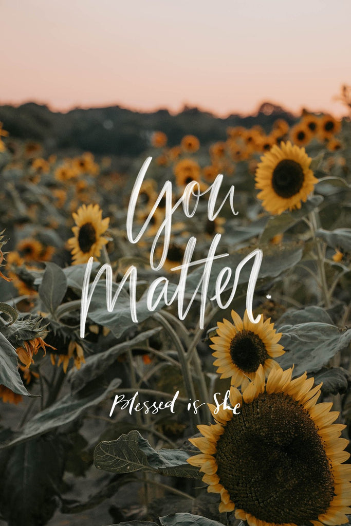 You Matter Here - Blessed Is She