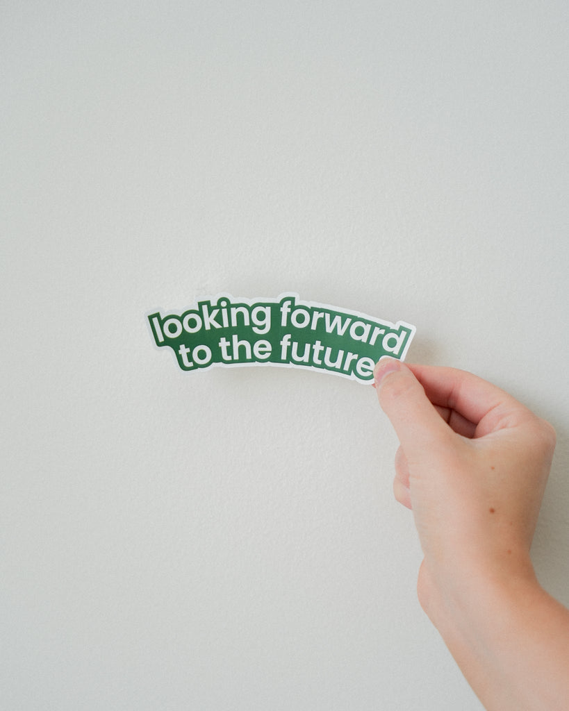 "Looking Forward to the Future" Sticker - Blessed Is She Stickers