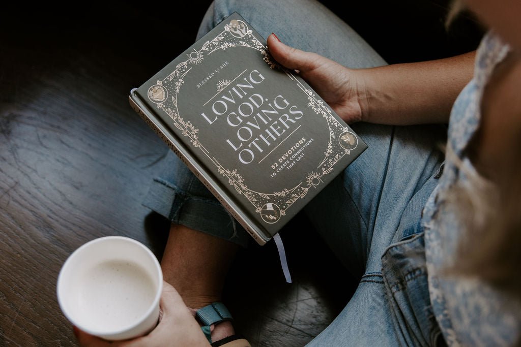 Loving God, Loving Others: 52 Devotions to Create Connections that Last - Blessed Is She Books