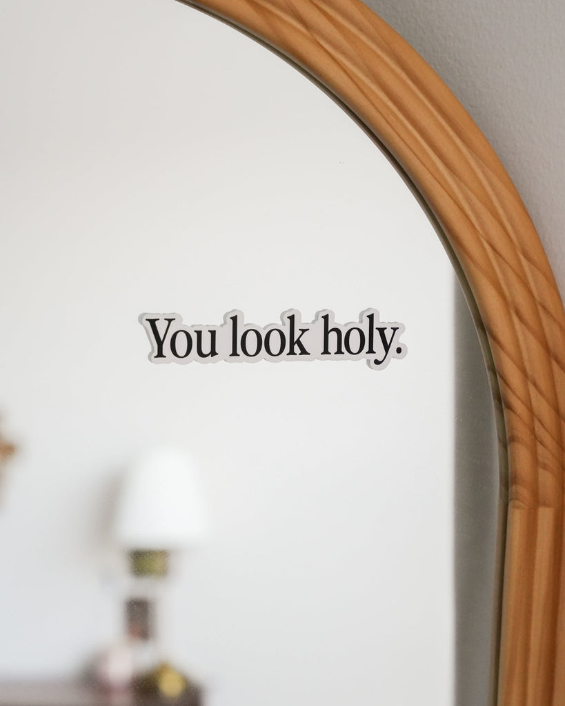 You Look Holy Sticker - Blessed Is She Stickers