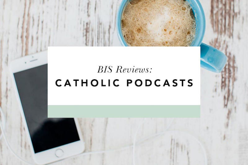 Favorite Catholic Podcasts for Women | Blessed is She